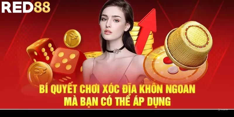 Kinh nghiệm chơi cá cược xóc đĩa bách chiến bách thắng 