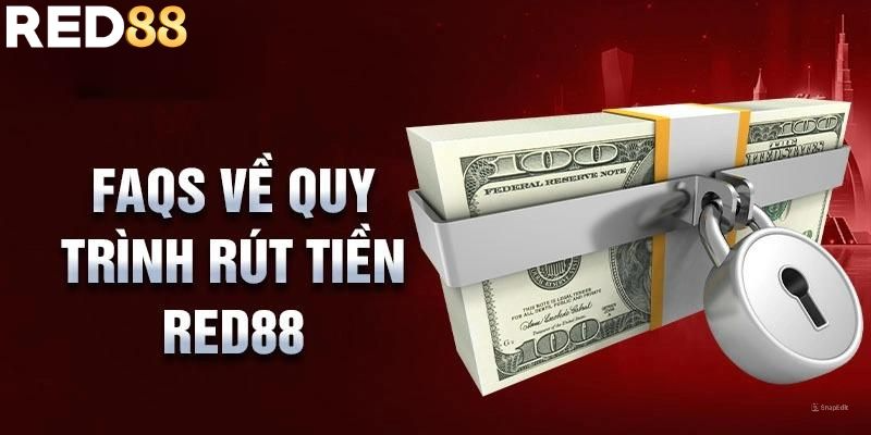 Lời giải đáp chi tiết về quy trình rút tiền tại Red88